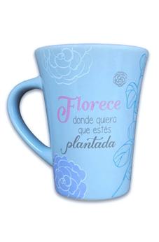 Image of Taza Mensajes de Bendicion Florece Donde Quiere que estes Plantada