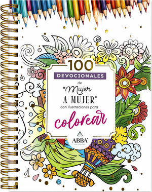 100 Devocionales para Colorear: De Mujer a mujer
