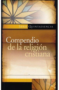 Compendio de la Religión Cristiana: Catecismo de Heidelberg
