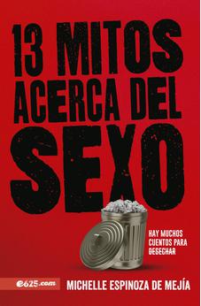 13 Mitos Acerca del Sexo