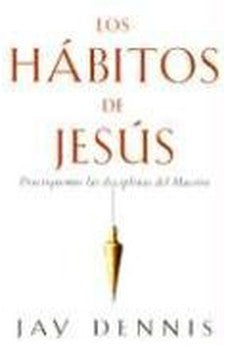 Los Habitos de Jesús