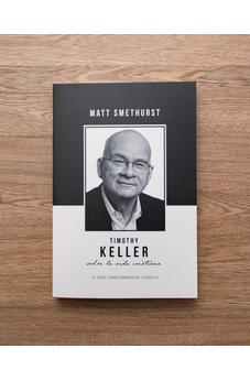 Timothy Keller sobre la Vida Cristiana