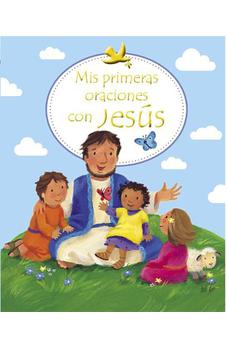 Mis Primeras Oraciónes con Jesús