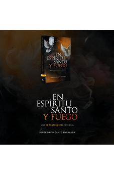 En Espíritu Santo y Fuego