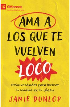 Image of Ama a los que te Vuelven Loco