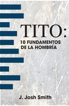 Tito - 10 Fundamentos de la Hombria