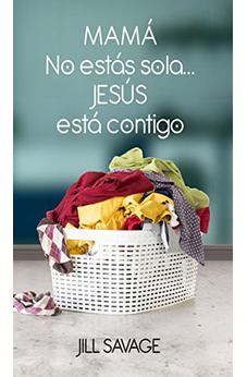 Mamá No Estás Sola...Jesús Está Contigo