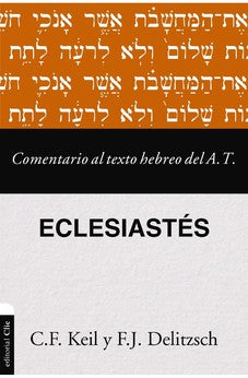 Eclesiastés -Comentario al Texto Hebreo del Antiguo Testamento