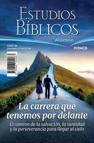 Escuela Dominical Adultos  Alumnos Tomo 98: La Carrera que Tenemos por Delante: Salvación, Santidad…