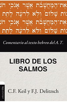 COMENTARIO AL TEXTO HEBREO DEL ANTIGUO TESTAMENTO SALMOS