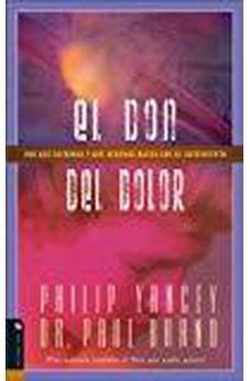 El Don del Dolor: Por qué Sufrimos y qué Debemos Hacer con el Sufrimiento