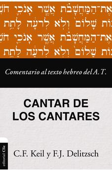 Comentario al Texto Hebreo del Antiguo Testamento - Cantar de los Cantares