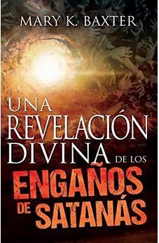 Una Revelación Divina de los engaños de Satanás