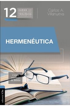Hermeneútica: Cómo Entender la Biblia