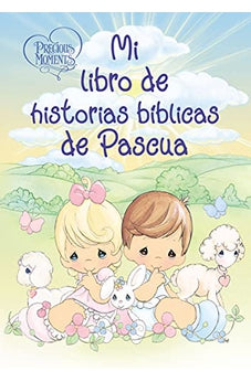 Precious Moments: Mi Libro de Historias Bíblicas de Pascua