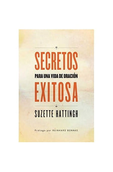 Secretos para una Vida de Oración Exitosa