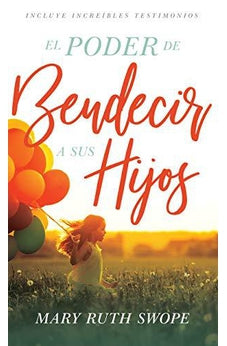 El Poder de Bendecir a sus Hijos