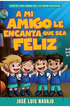 A mi Amigo le Encanta que Sea Feliz