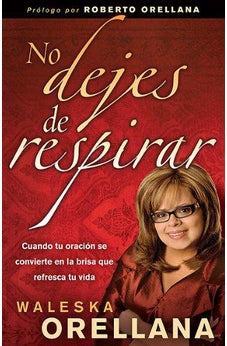 NO DEJES DE RESPIRAR/W.ORELLANA