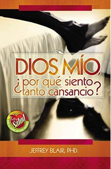 Dios Mio ¿Por Qué Siento Tanto Cansancio?