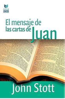 El Mensaje de las Cartas de Juan