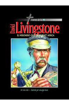 David Livingstone el Misionero que Descubrió Africa