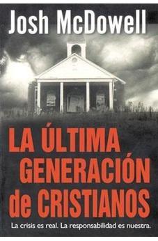 La Ultima Generacion de Cristianos