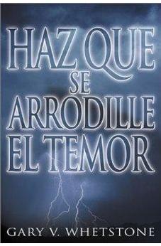 Haz que Se Arrodille el Temor