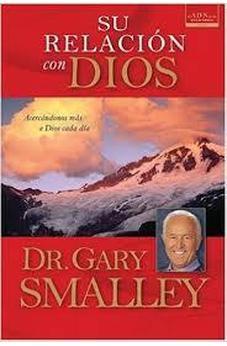 SU RELACION CON DIOS/G.SMALLEY