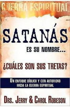 Satanás Es Su Nombre... ¿Cuáles Son Sus Tretas?