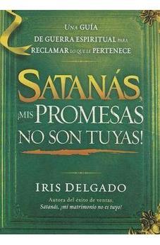 Satanás ¡Mis Promesas No Son Tuyas!