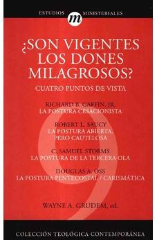 ¿Son Vigentes los Dones Milagrosos?