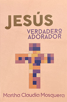 JESUS VERDADERO ADORADOR/M.C.MOSQUERA