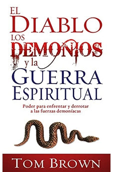 El Diablo los Demonios y la Guerra Espíritual