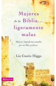 Mujeres de la Biblia Ligeramente Malas