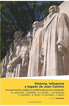 Historia Influencia y Legado de Juan Calvino