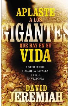 Aplaste A Los Gigantes Que Hay En Su Vida