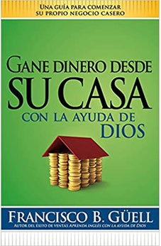 Gane Dinero Desde Su Casa con la Ayuda de Dios