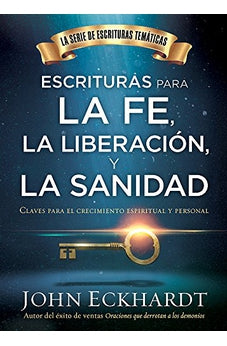 Escrituras para la Fe la Liberación y la Sanidad