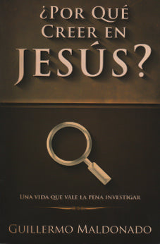 ¿Por Qué Creer en Jesús?